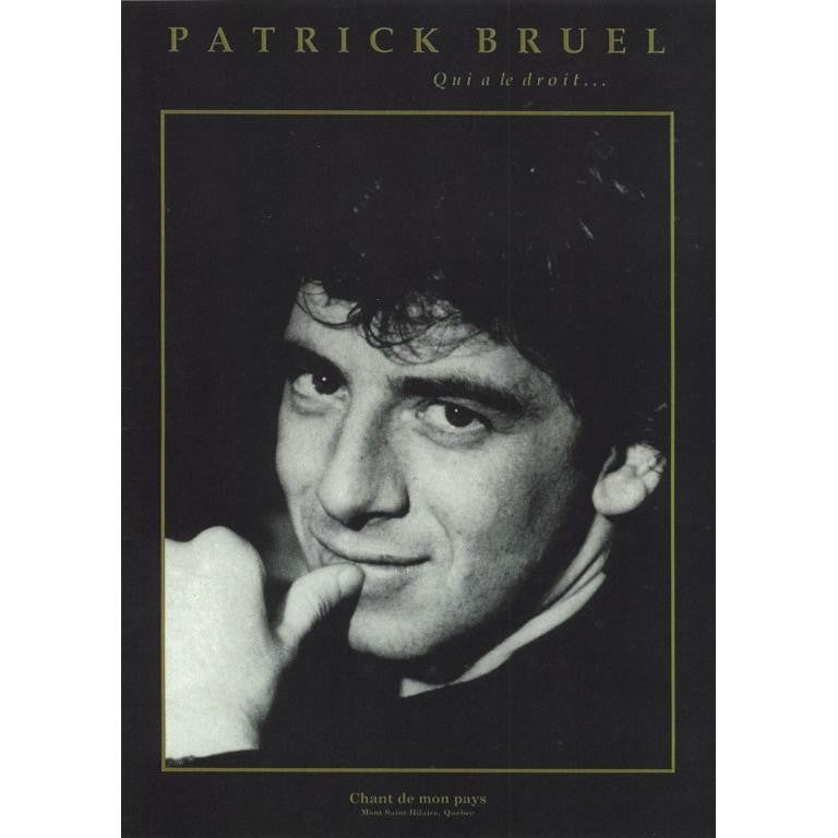 Patrick Bruel - Qui a le droit … - Piano, Voix et Accords Guitare CP1054