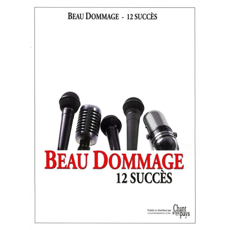 Beau Dommage - 12 Succès - Piano, Voix et Accords Guitare CP1143