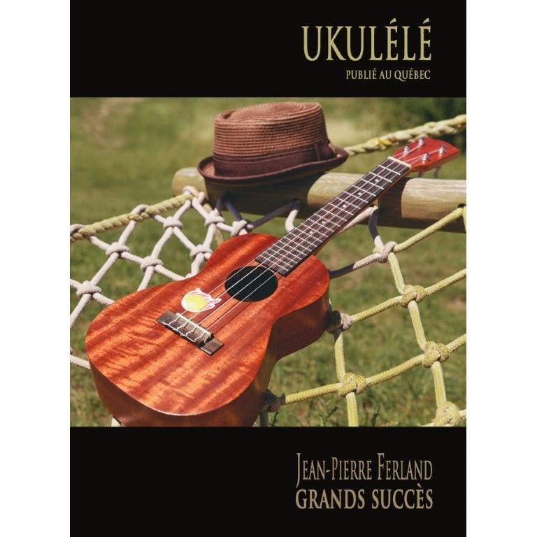 Ukulélé - Jean-Pierre Ferland - Grands Succès CP2044