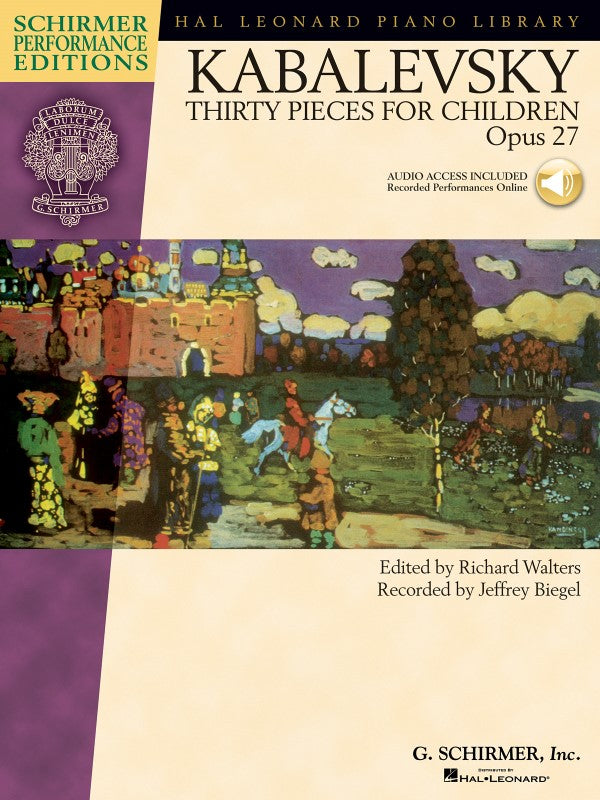G. Schirmer, Inc. - D. Kabalevsky - Thirty Pieces For Children - Opus 27 - Audio Access Included - Recorded Performances Online
