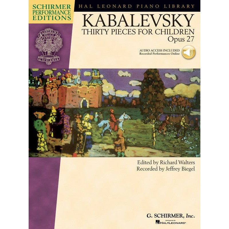 G. Schirmer, Inc. - D. Kabalevsky - Thirty Pieces For Children - Opus 27 - Audio Access Included - Recorded Performances Online