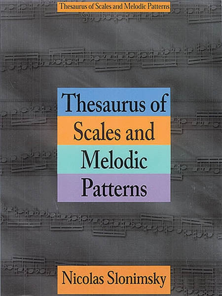 G. Schirmer, Inc. - Thesaurus of Scales and Melodic Patterns