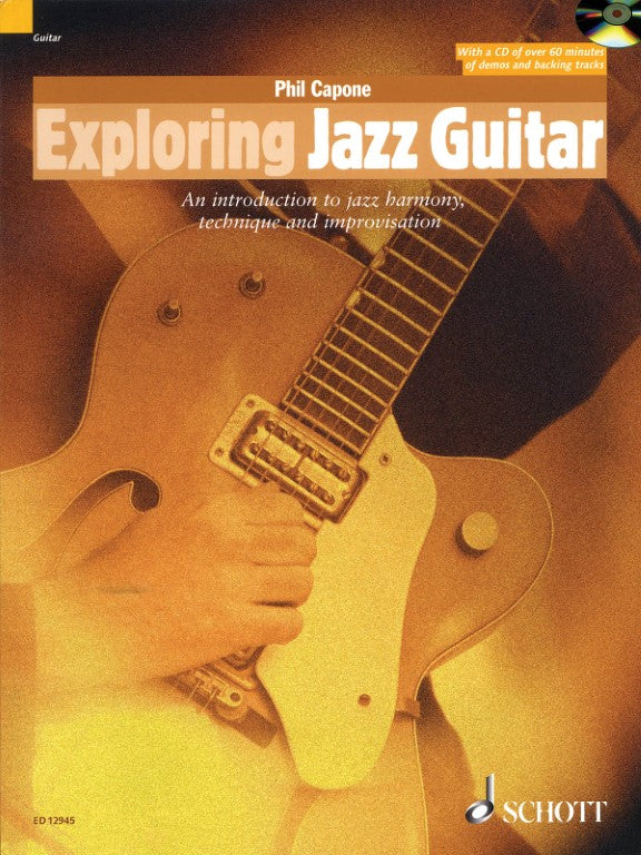 HL49016691 49016691 ED12945 ED 12945 Schott Music - Phil Capone - Exploring Jazz Guitar - An Introduction to Jazz Harmony, Technique and Improvisation