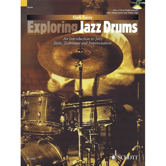 HL49019249 49019249 ED13233 ED 13233 Schott Music - Clark Tracey - Exploring Jazz Drums - Exploring Jazz Drums - An Introduction To Jazz Styles Technique And Improvisation
