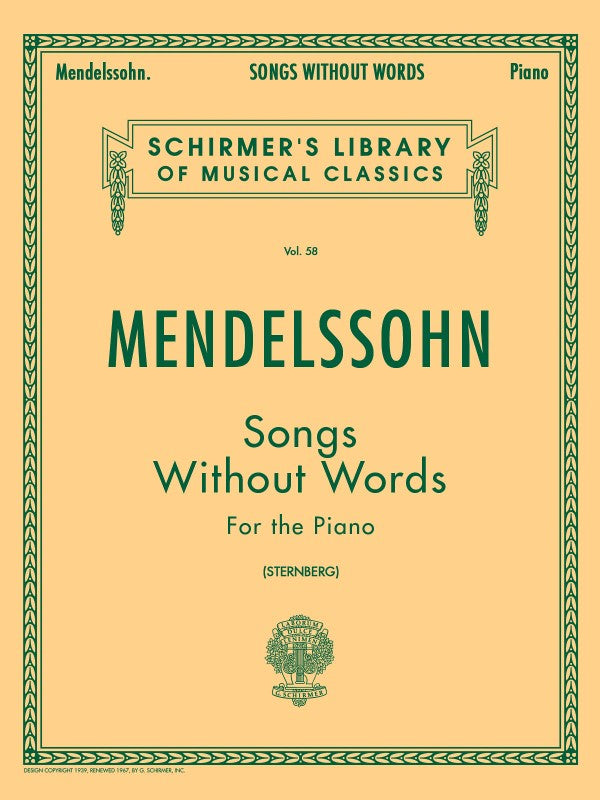 G. Schirmer, Inc. - F. Mendelssohn - Songs Without Words - For the Piano