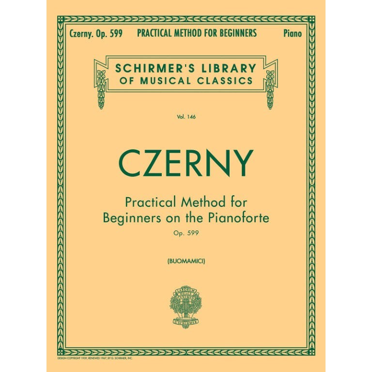 G. Schirmer, Inc. - C. Czerny - Practical Method for Beginners on the Pianoforte - Op. 599