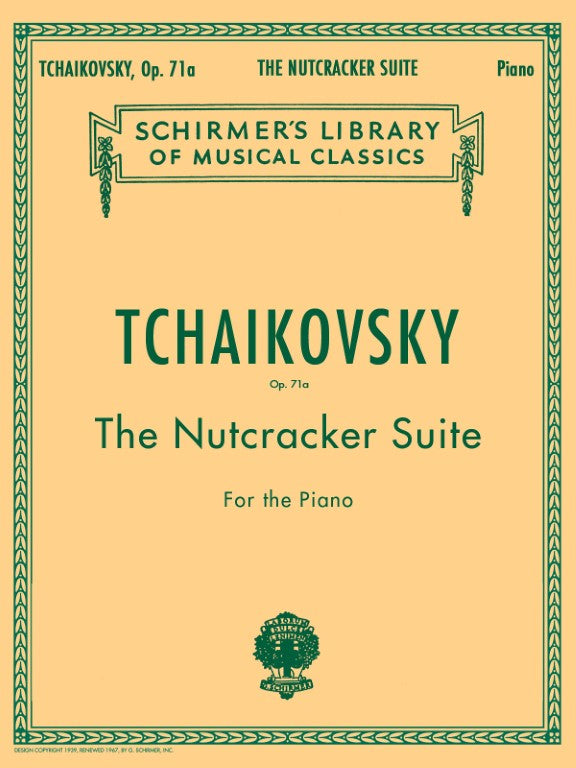 G. Schirmer, Inc. - P.I. Tchaikovsky - The Nutcracker Suite - For the Piano - Op. 71a