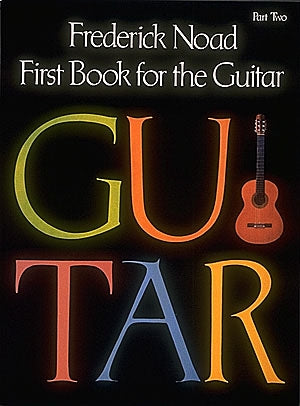 G. Schirmer, Inc. - Frederick Noad - First Book For The Guitar - Part Two