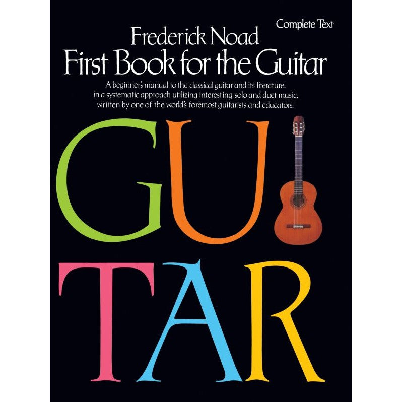 G. Schirmer, Inc. - Frederick Noad - First Book For The Guitar - Complete Text