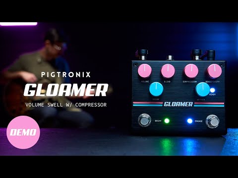 Load video: Pigtronix - Gloamer Volume Swell with Compressor - ATS