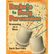 Mark Burrows - Buckets to Body Percussion - Drumming on a Dime