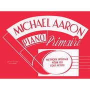 Michael Aaron Piano - Méthode Spéciale Pour Les Tout-Petits - Volume Primaire