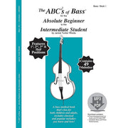 The ABCs Of Bass for The Absolute Beginner To The Intermediate Student