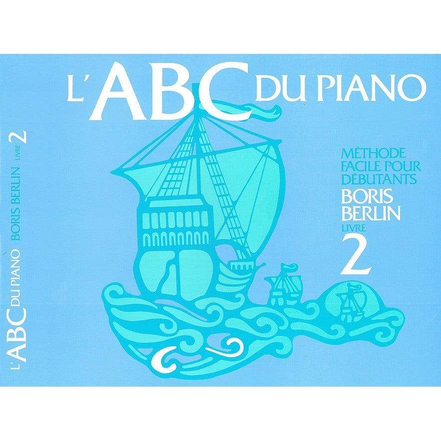 ABCF2 The Royal Conservatory RCM Publishing Boris Berlin L'ABC du Piano Livre 2