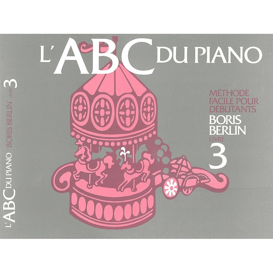 ABCF3 The Royal Conservatory RCM Publishing Boris Berlin L'ABC du Piano Livre 3