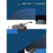 Bob Sneider - How to Play Guitar in a Big Band