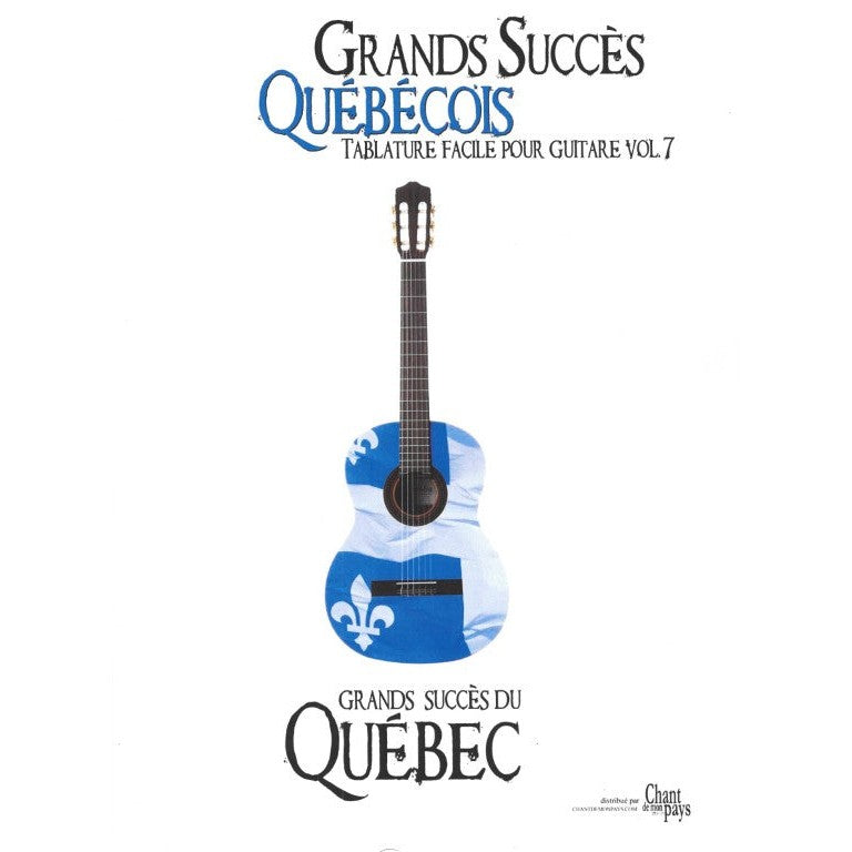 Grands Succès Québécois Tablature Facile Pour Guitare Vol. 7 Steve