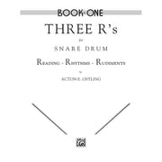 Acton Ostling - Three R's For Snare Drum, Book One