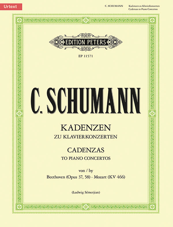 Edition Peters - C. Schumann - Cadenzas To Piano Concertos By Beethoven (Opus 37, Opus 58) and Mozart (K466)