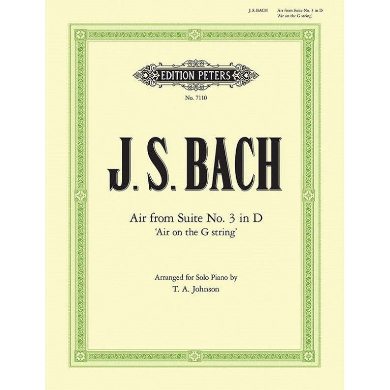 Edition Peters - J.S. Bach - Air on the G String from Orchestral Suite No. 3 in D BWV 1068 (Arr. for Piano)