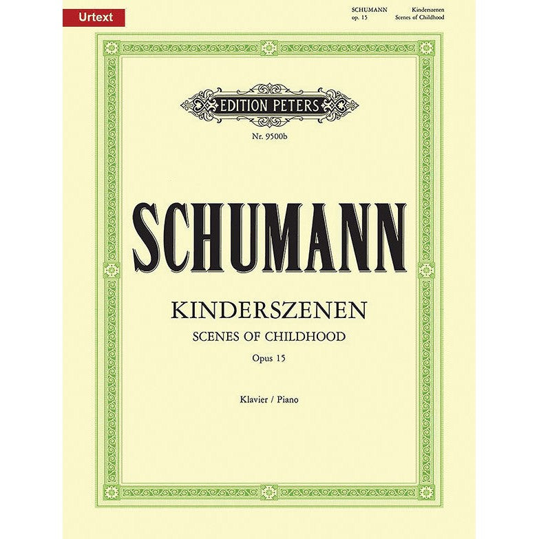 Edition Peters - R. Schumann - Scenes Of Childhood Opus 15