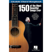Ukulele Chord Songbook - 150 of the Most Beautiful Songs Ever