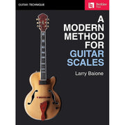Larry Baione - A Modern Method for Guitar Scales