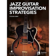 Steven Kirby - Jazz Guitar Improvisation Strategies