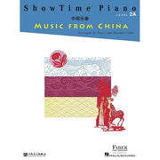 ShowTime® Piano Music from China Level 2A