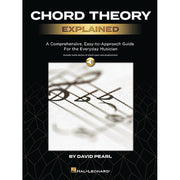 Chord Theory Explained A Comprehensive, Easy-to-Approach Guide for the Everyday Musician