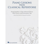 Piano Lessons from Classical Repertoire 20 Intermediate to Early Advanced Pieces with Practice and Performance Tips