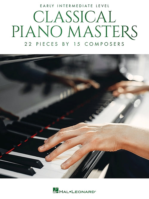 Classical Piano Masters - Early Intermediate Level 22 Pieces by 15 Composers