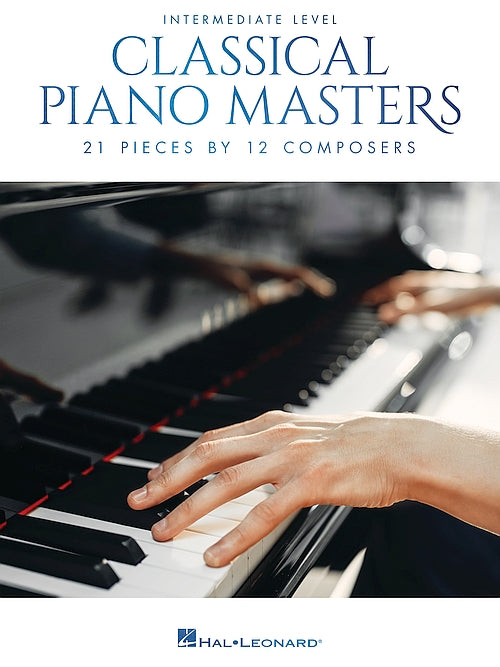 Classical Piano Masters - Intermediate Level 21 Pieces by 12 Composers