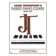 John Thompson's Easiest Piano Course - Part 6 - Book Only