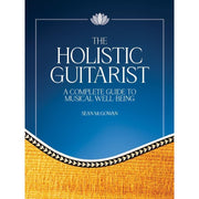 Sean McGowan - The Holistic Guitarist