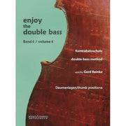 Enjoy the Double Bass - Volume 4 (Thumb Positions)
