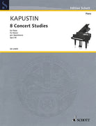 Schott - N. Kapustin - 8 Concert Studies - for Piano - opus 40