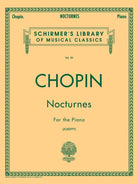 Schirmer - F. Chopin - Nocturnes - For the Piano