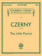 Schirmer - C. Czerny - The Little Pianist - Op. 823