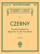 Schirmer - C. Czerny - Practical Method for Beginners on the Pianoforte - Op. 599