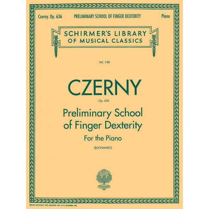 G. Schirmer, Inc. - C. Czerny - Preliminary School of Finger Dexterity - For the Piano - Op. 636