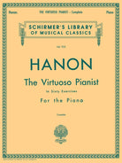 Schirmer - C.-L. Hanon - The Virtuoso Pianist In Sixty Exercises - For the Piano