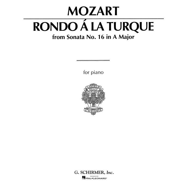 G. Schirmer, Inc. - W.A. Mozart - Rondo A La Turque - from Sonata No. 16 in A Major - for piano
