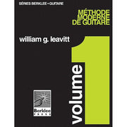 William Leavitt - Modern Method for Guitar, Vol 1. - French Edition, Book Only