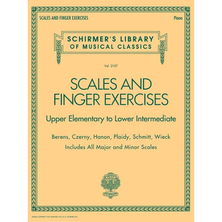 G. Schirmer, Inc. - Scales And Finger Exercises - Upper Elementary to Lower Intermediate