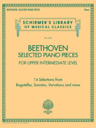 Schirmer - L.V. Beethoven - Selected Piano Pieces - For Upper Intermediate Level