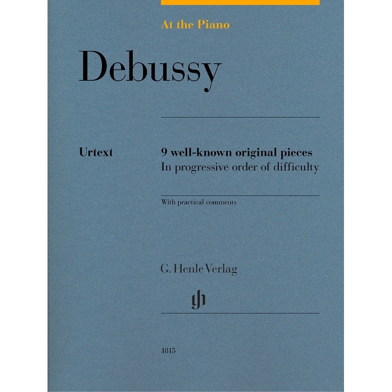 HL51481815 51481815 HN1815 HN 1815 G. Henle Verlag - C. Debussy - At The Piano - 9 Well-Known Original Pieces