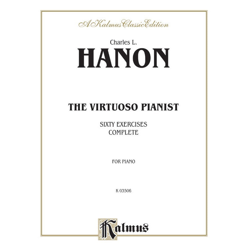 Kalmus Edition - C.L. Hanon - The Virtuoso Pianist, Complete