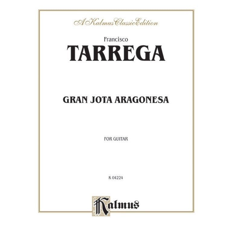 Kalmus Edition - F. Tárrega - Gran Jota Aragonesa