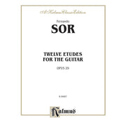 Kalmus Edition - F. Sor - Twelve Etudes for the Guitar, Opus 29